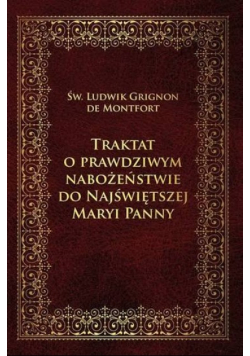 Traktat o prawdziwym nabożeństwie do najświętszej