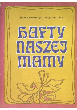 Hafty naszej mamy