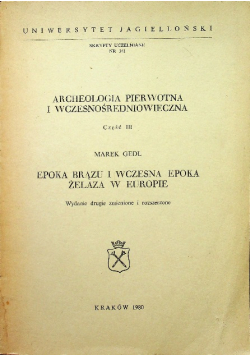 Archeologia pierwotna i wczesnośredniowieczna Część III