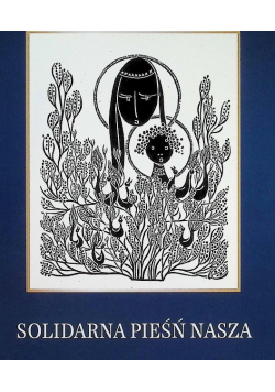 Solidarna pieśń nasza