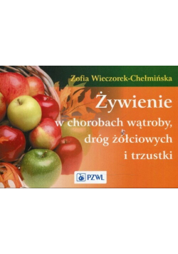 Żywienie w chorobach wątroby  dróg żółciowych i trzustki