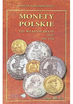 Monety polskie od Władysława IV 1633 do 1916