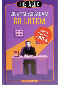 Cichym ścigałam go lotem