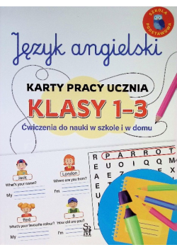 Język Angielski. Karty Pracy Ucznia, Klasy 1-3