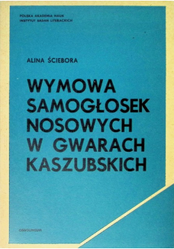 Wymowa samogłosek nosowych w gwarach kaszubskich