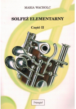 Solfeż elementarny Elementary solfeggion Część 2