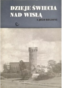 Dzieje Świecia nad Wisłą i jego regionu