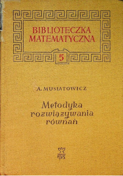 Metodyka rozwiązywania równań Tom 5
