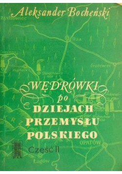 Wędrówki po dziejach przemysłu polskiego, Część II