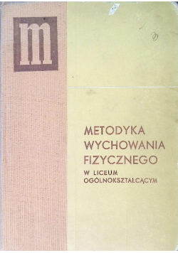 Metodyka Wychowania Fizycznego w Liceum Ogólnokształcącym
