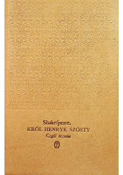 Król Henryk Szósty Część 3