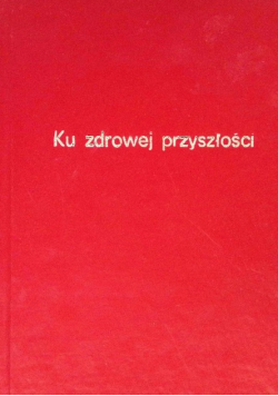 Ku zdrowej przyszłości