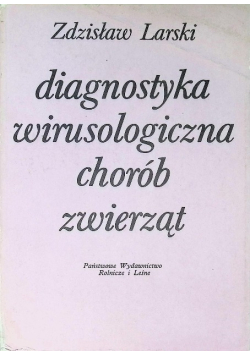 Diagnostyka wirusologiczna chorób zwierząt