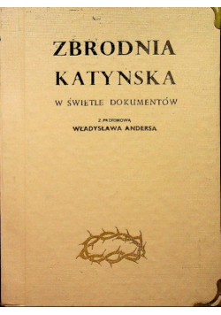 Zbrodnia Katyńska w świetle dokumentów