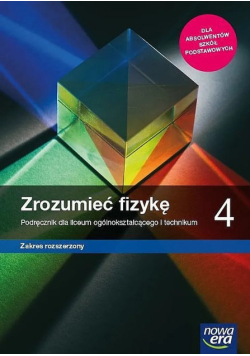 Nowa fizyka zrozumieć fizykę podręcznik 4 liceum i technikum zakres rozszerzony