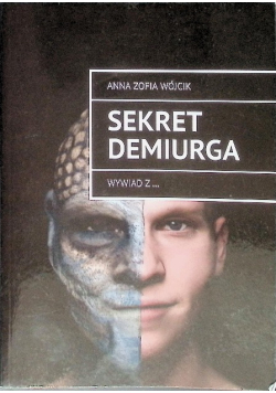 Sekret Demiurga. Wywiad z