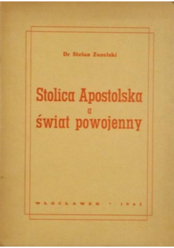 Stolica Apostolska a świat powojenny 1945 r.
