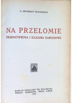 Na przełomie. Przemówienia i kazania narodowe 1923 r.