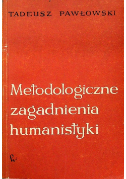 Metodologiczne zagadnienia humanistyki