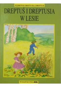 Dreptuś i Dreptusia w lesie