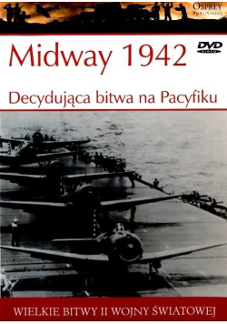 Wielkie Bitwy II Wojny Światowej Midway 1942 Decydująca bitwa na Pacyfiku