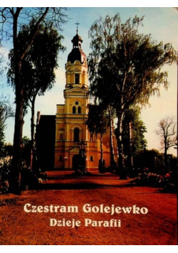 Czestram golejewko dzieje
