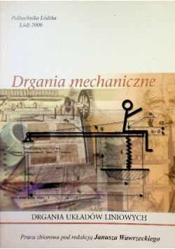Drgania mechaniczne Drgania układów liniowych