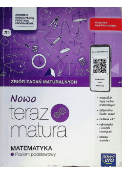 Nowa teraz matura matematyka : zbiór zadań maturalnych : poziom podstawowy