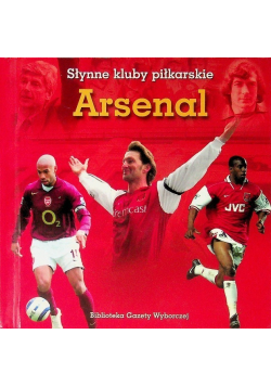 Słynne Kluby Piłkarskie Arsenal