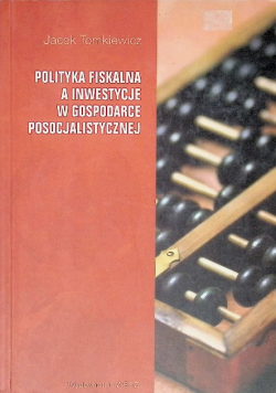 Polityka fiskalna a inwestycje w gospodarce posocjalistycznej