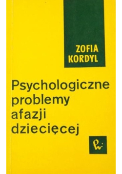 Psychologiczne problemy afazji dziecięcej