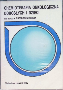 Chemioterapia onkologiczna dorosłych i dzieci