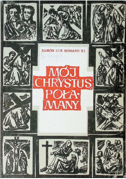 Mój Chrystus Połamany