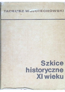 Szkice historyczne XI wieku