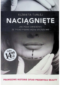 Naciągnięte Jak polki uwierzyły że tylko piękne będą szczęśliwe