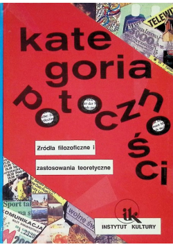 Kategoria potoczności Źródła filozoficzne i zastosowania teoretyczne