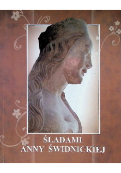 Śladami Anny Świdnickiej