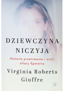 Dziewczyna niczyja. Historia przetrwania i walki ofiary Epsteina