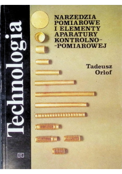 Narzędzia pomiarowe i elementy aparatury kontrolno - pomiarowej