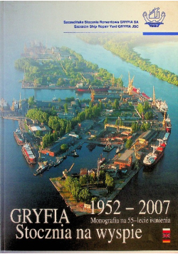 Gryfia Stocznia na wyspie 1952 - 2007