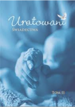 Uratowani świadectwa Tom 2