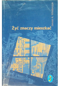 Żyć znaczy mieszkać