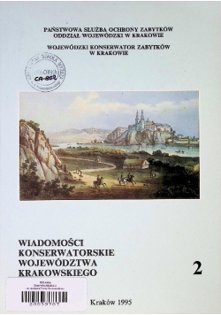 Wiadomości konserwatorskie województwa krakowskiego Tom 2