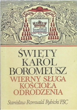 Święty Karol Boromeusz wierny sługa Kościoła Odrodzenia