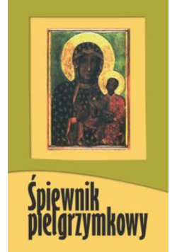 Śpiewnik Pielgrzymkowy