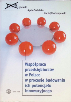 Współpraca przedsiębiorstw w Polsce w procesie budowania ich potencjału innowacyjnego