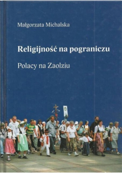 Religijność na pograniczu Polacy na Zaolziu
