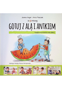 Gotuj z Alą i Antkiem