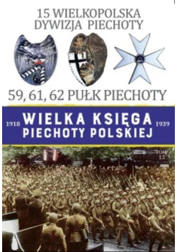 Wielka księga piechoty polskiej Tom 15