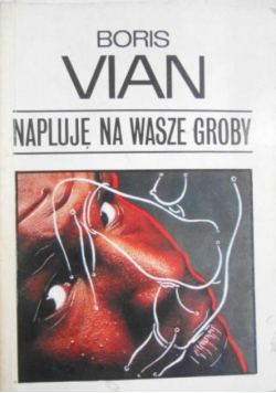 Napluję na wasze groby